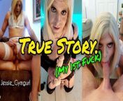 ''True Story''- My 1st Fuck- Crossdresser Vid diary on the day she 1st got fucked from sissy story the day