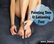 Painting My Toes and Lotioning Feet Nova Minnow FULL VID from thin toe