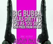Big Bubba Talks dirty to you as you suck your prize from xxx photo big bubas