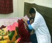Indian hot Bhabhi fucked by Doctor! With dirty Bangla talking from www bangla xxxi doctor pesent hospital sexndain movie xxx wonam boy