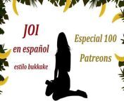 BRUTAL JOI EN ESPANOL. Especial 100 Patreons, Bukkake stile. from katzillaax3 patreon