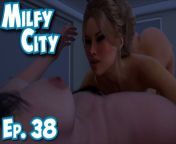 Milfy City # 38 Stick your tongue all the way in and lick everything inside from use your tongue son
