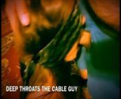 Whore Moan deepthroating the cable guy and swallows his load from hi cable xxx