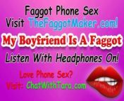 My Boyfriend Is A Faggot! Phone Sex with Tara Smith Cock Fetish Triggers from mahalomarcy trigger