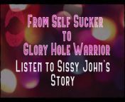 From Self Sucker to Glory Hole Warrior from niana guerrero